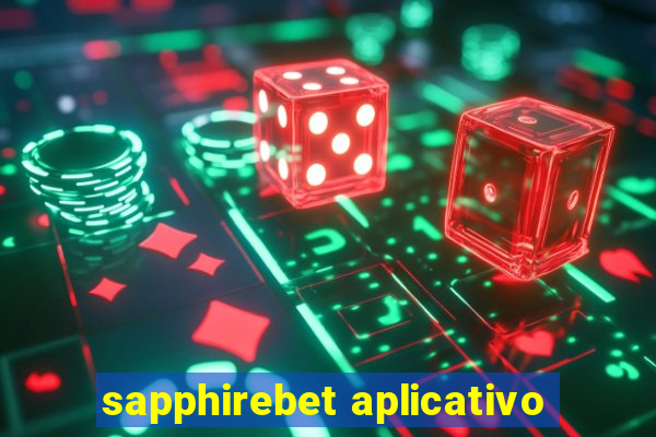 sapphirebet aplicativo